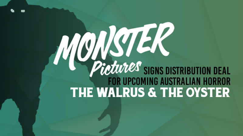 MONSTER PICTURES Are Set To Distribute THE WALRUS & THE OYSTER