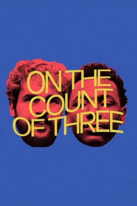 ON THE COUNT OF THREE Review