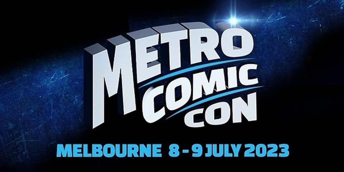 METRO COMIC CON Announces New Guests